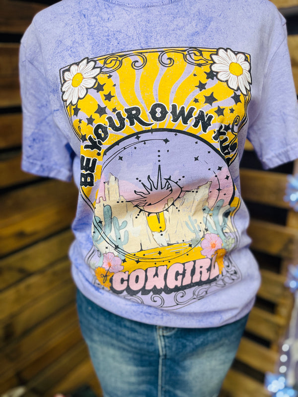 Be Your Own Kind Of Cowgirl Tshirt